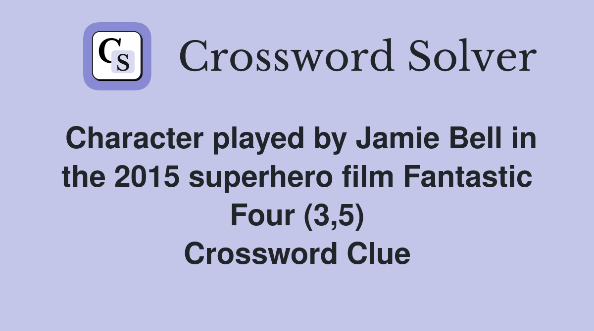 Character played by Jamie Bell in the 2015 superhero film Fantastic